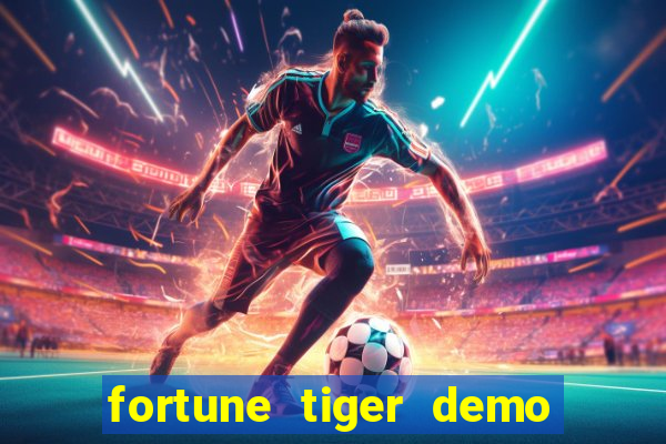 fortune tiger demo bet maxima